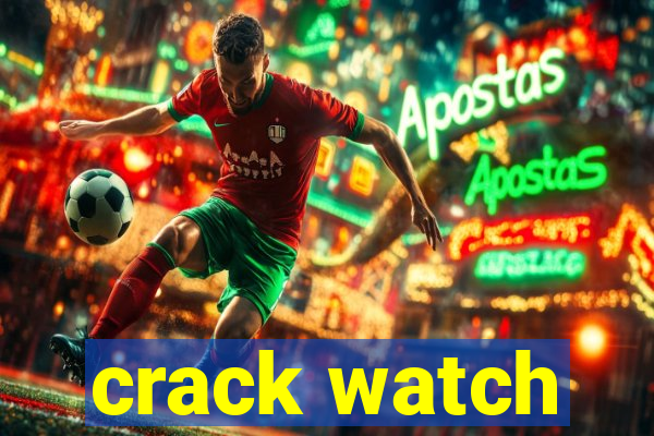 crack watch