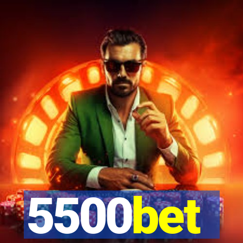 5500bet