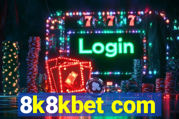 8k8kbet com