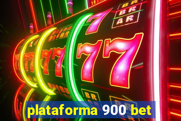 plataforma 900 bet