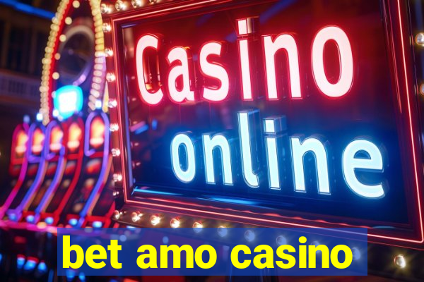 bet amo casino