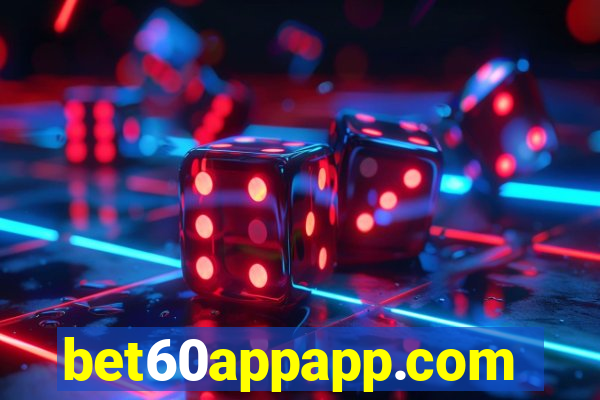 bet60appapp.com