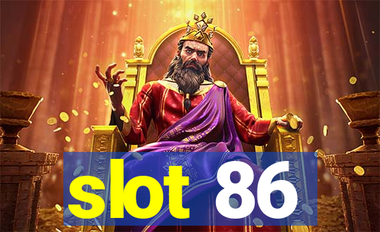 slot 86