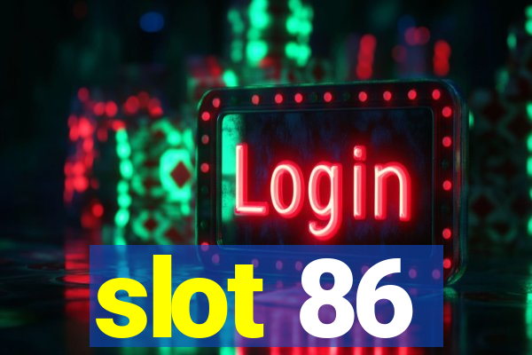 slot 86