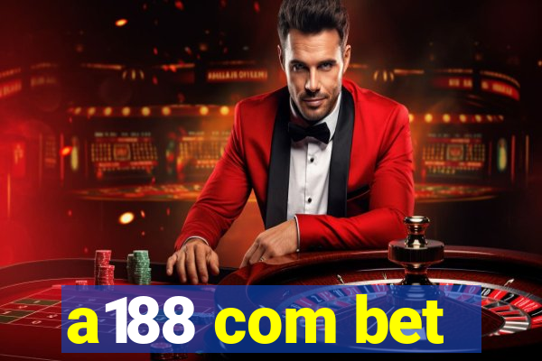 a188 com bet