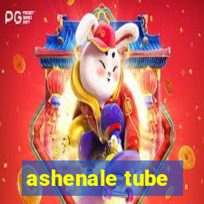 ashenale tube