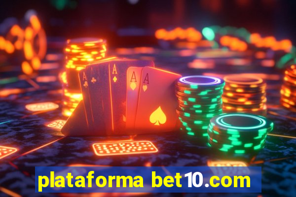 plataforma bet10.com