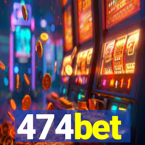 474bet