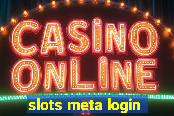 slots meta login