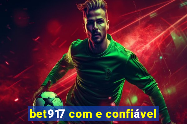 bet917 com e confiável