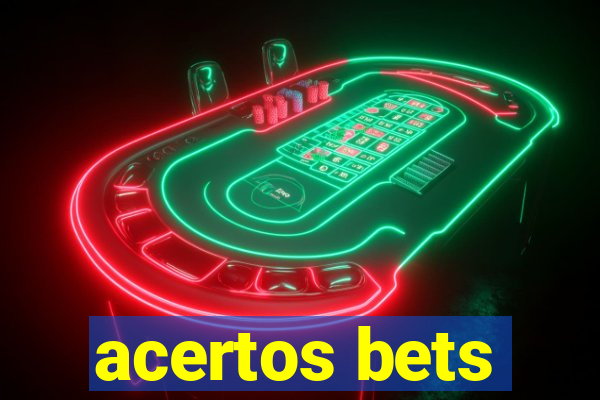 acertos bets