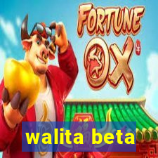 walita beta