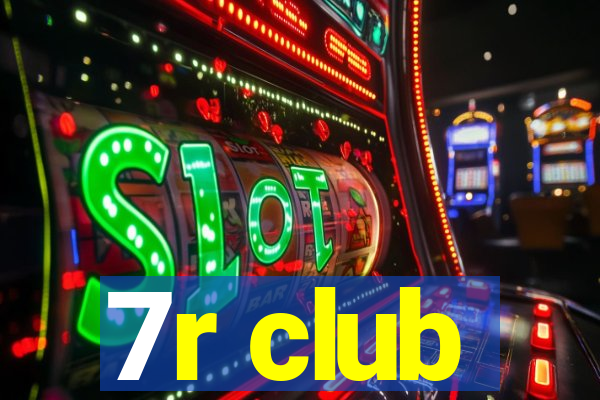 7r club