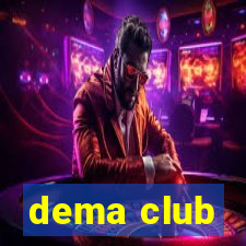 dema club