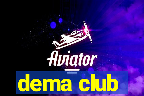 dema club