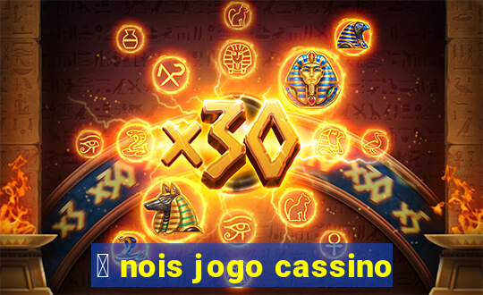 茅 nois jogo cassino