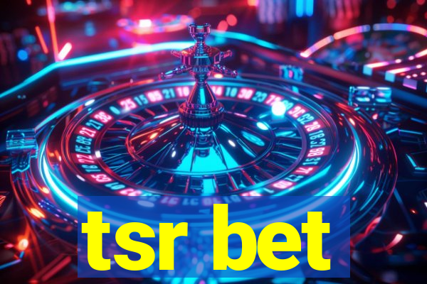 tsr bet