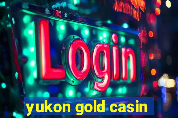 yukon gold casin