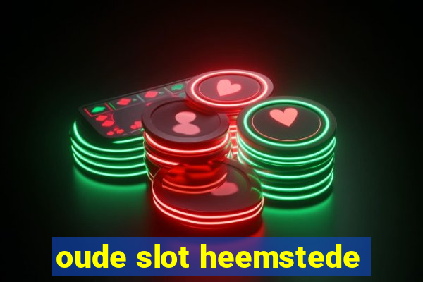 oude slot heemstede