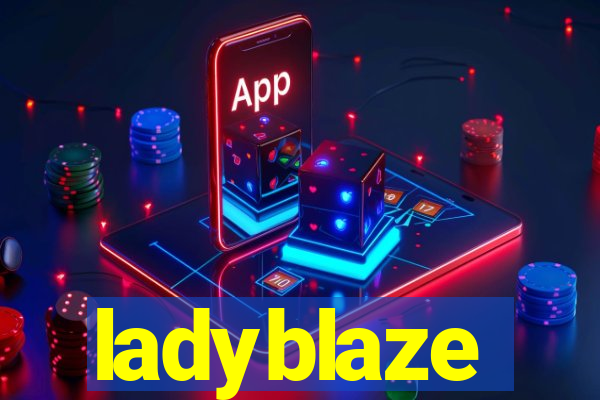 ladyblaze