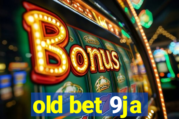 old bet 9ja