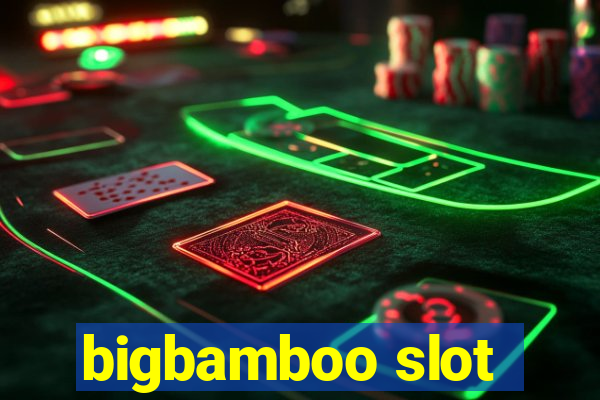 bigbamboo slot