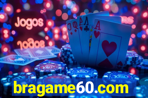 bragame60.com