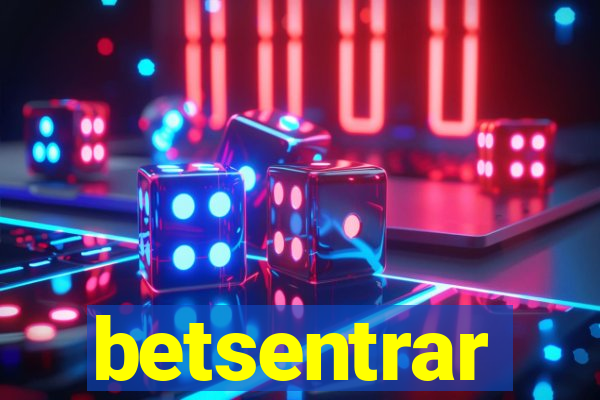 betsentrar