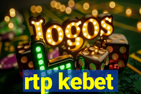 rtp kebet