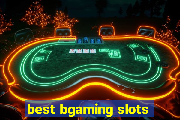 best bgaming slots