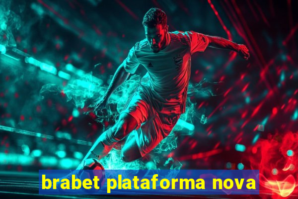 brabet plataforma nova