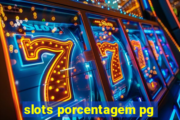 slots porcentagem pg