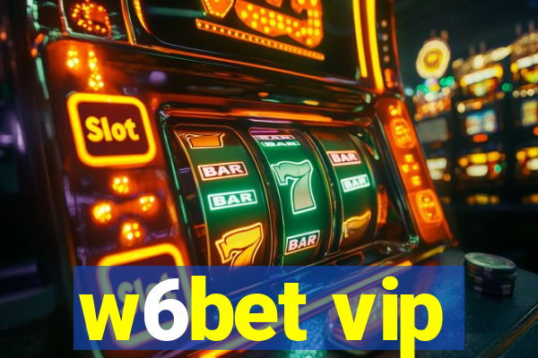 w6bet vip