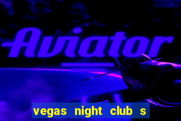 vegas night club s o louren o do sul