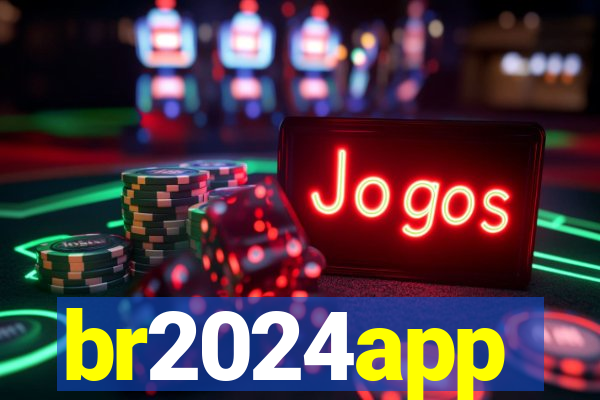 br2024app