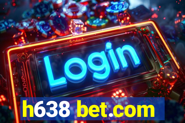 h638 bet.com