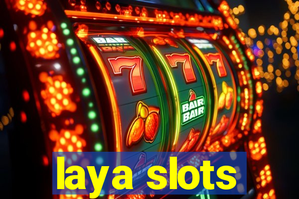 laya slots