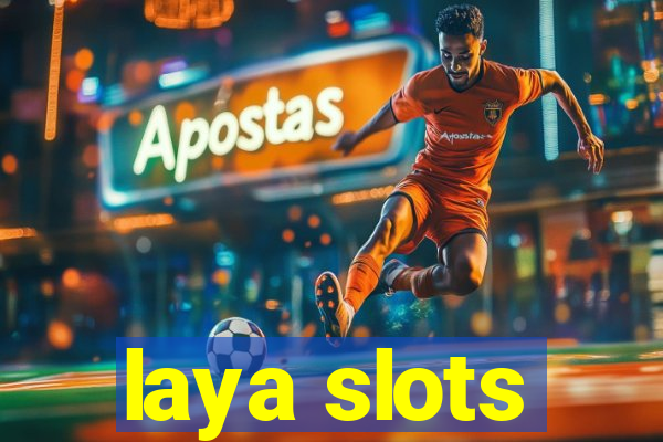 laya slots