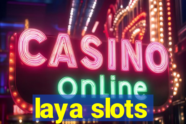 laya slots