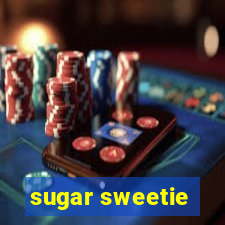 sugar sweetie