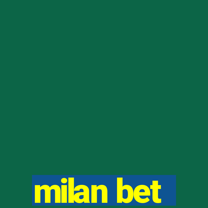 milan bet