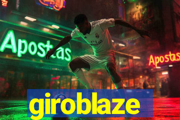 giroblaze