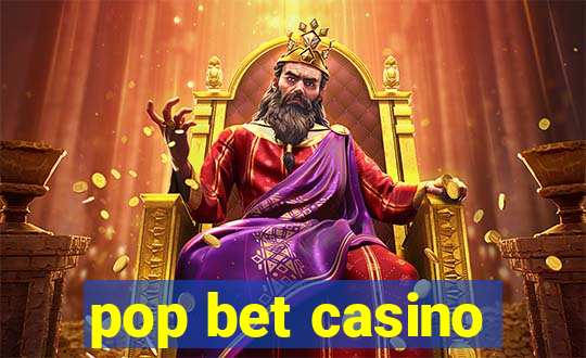 pop bet casino