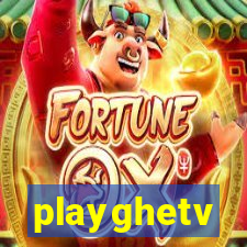 playghetv