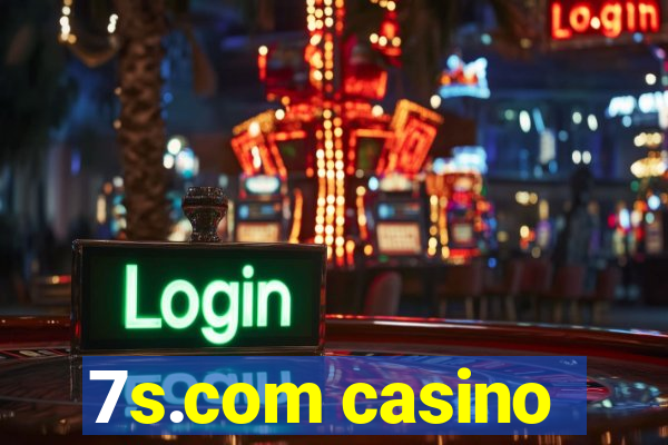 7s.com casino