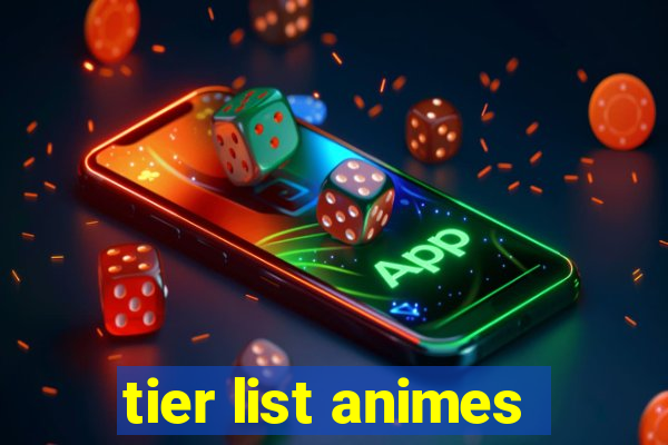 tier list animes