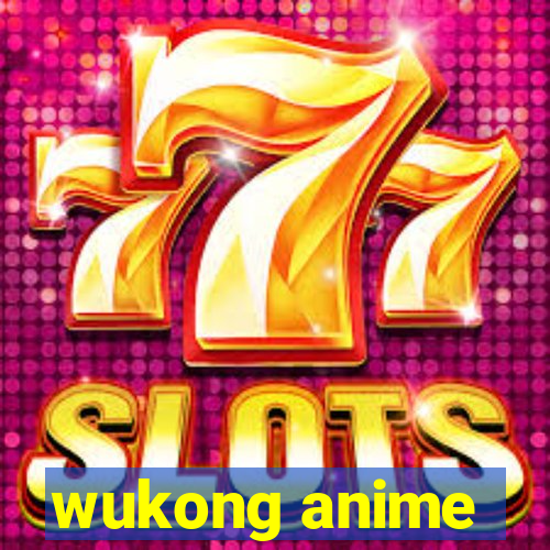 wukong anime