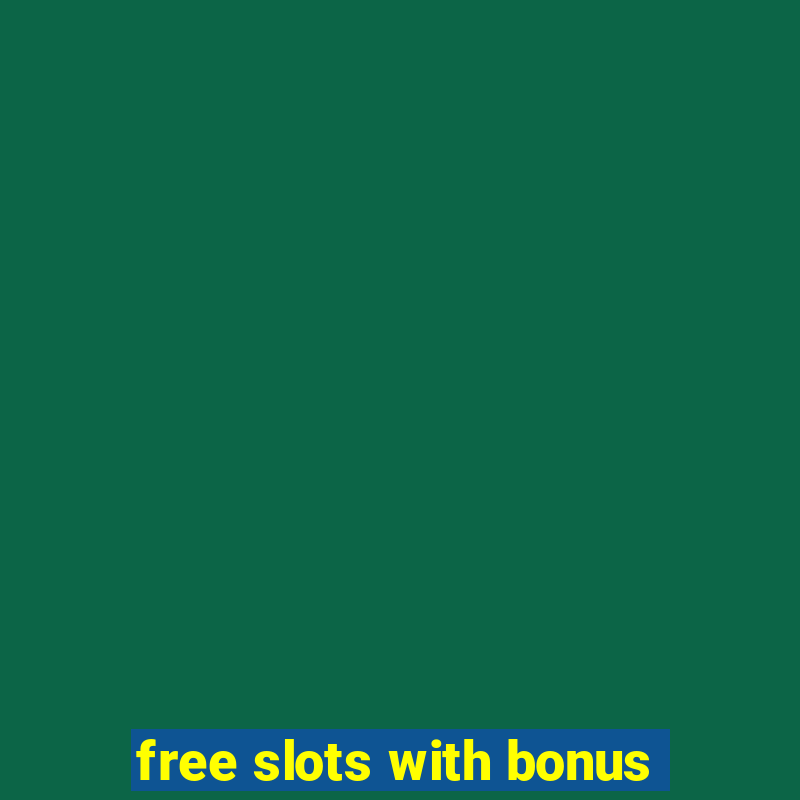 free slots with bonus