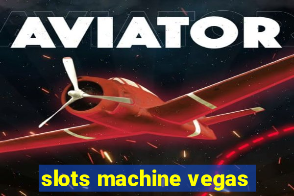 slots machine vegas