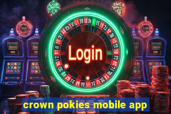 crown pokies mobile app